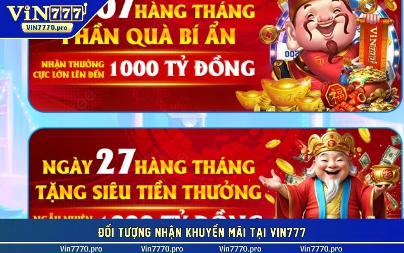 Đối tượng nhận khuyến mãi tại VIN777