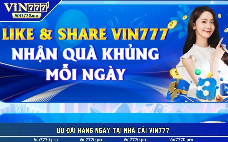 Ưu đãi hàng ngày tại nhà cái VIN777 