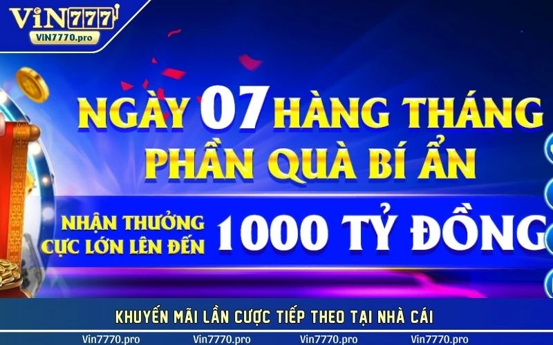 Khuyến mãi các lần cược tiếp theo tại nhà cái