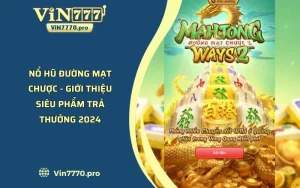 Nổ Hũ Đường Mạt Chược - Giới Thiệu Siêu Phẩm Trả Thưởng 2024