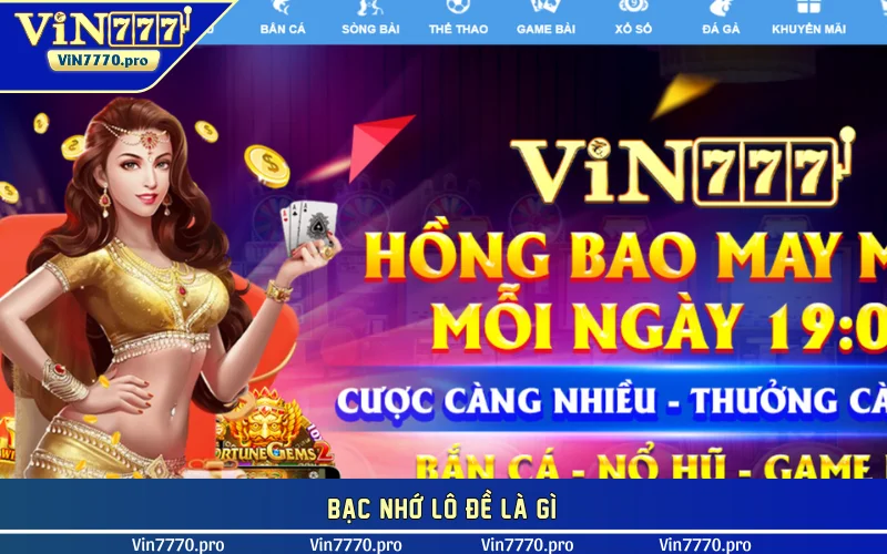 Bạc nhớ lô đề là gì?