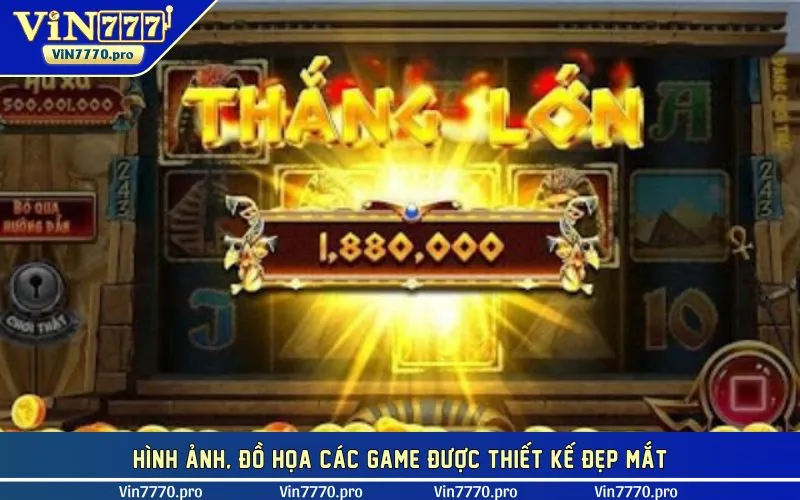 Hình ảnh, đồ họa các game được thiết kế đẹp mắt